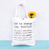 "how to change the world" tote bag